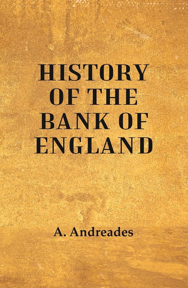 History of the Bank of England  - Hardcover