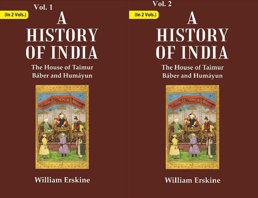 A History of India : The House of Taimur Báber and Humáyun  2 VOL. SET - Hardcover