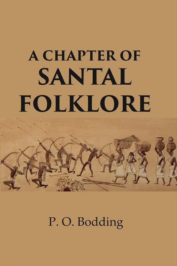 A Chapter of Santal folklore  - HARDCOVER