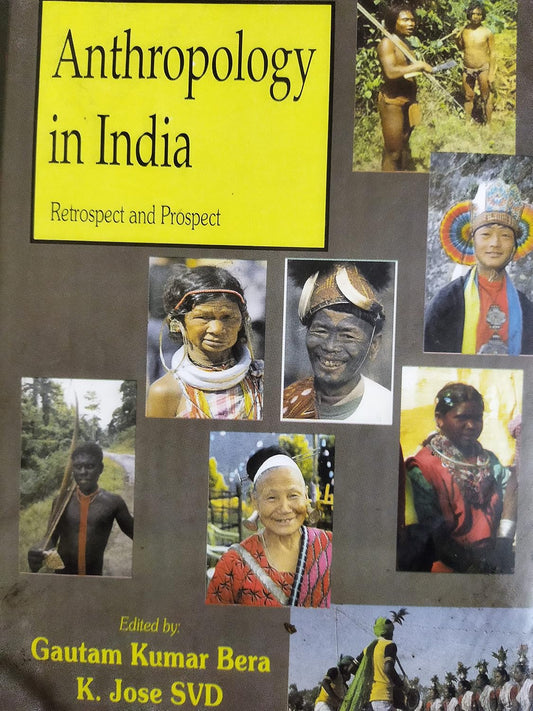 Anthropology in India: Retrospect and Prospect