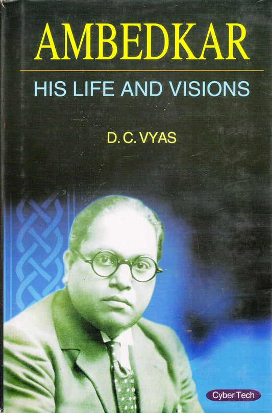 Ambedkar His Life and Visions