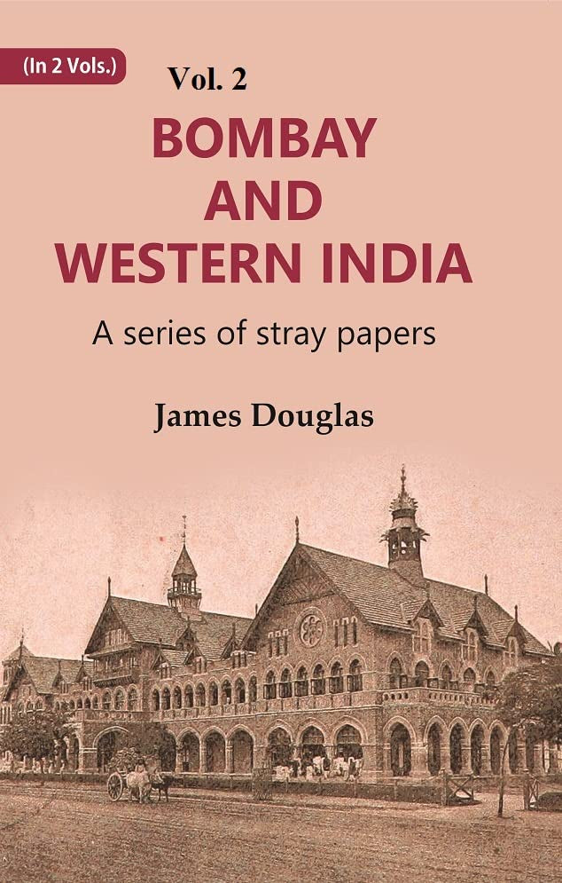 Bombay and Western India : A Series of Stray Papers  VOL. 2 -  Hardcover