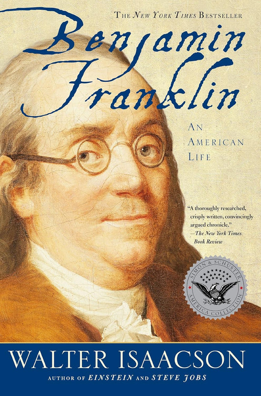 BENJAMIN FRANKLIN AN AMERICAN LIFE, WALTER ISAACSON