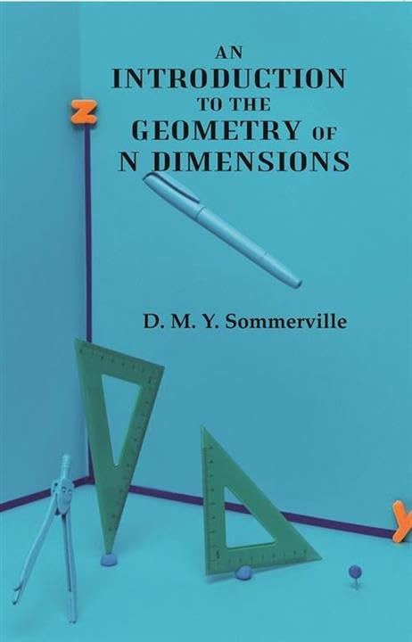 An Introduction To The Geometry Of N Dimensions  - Hardcover