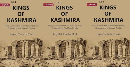 Kings Of Kashmira : Being A Translation of the Sanskrita Work Rajatarangini of Kahlana Pandita   3 VOLS. SET - Paperback