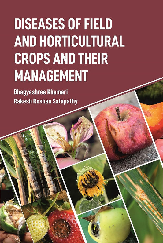 Diseases of Field and Horticultural Crops and Their Management