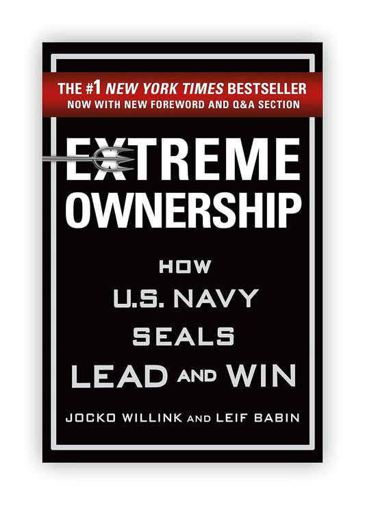 By Jocko Willink Extreme Ownership: How U.S. Navy SEALs Lead and Win - Paperback